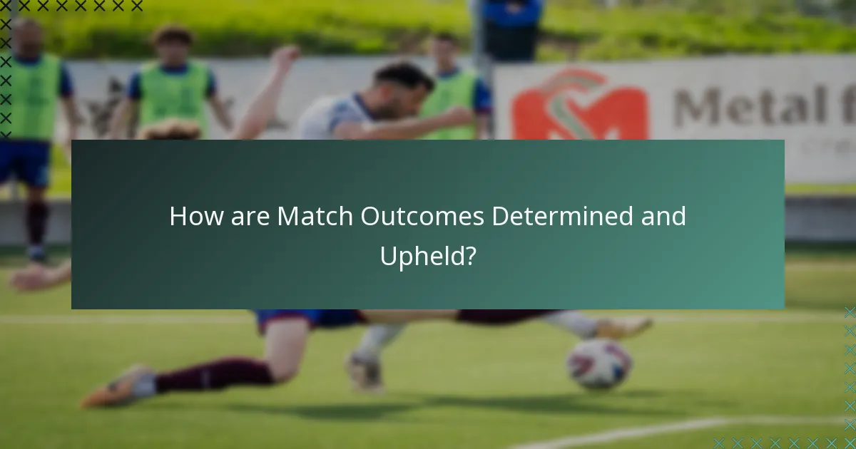 How are Match Outcomes Determined and Upheld?