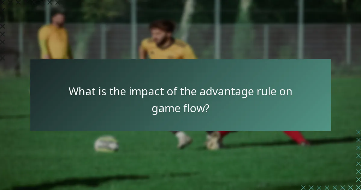 What is the impact of the advantage rule on game flow?